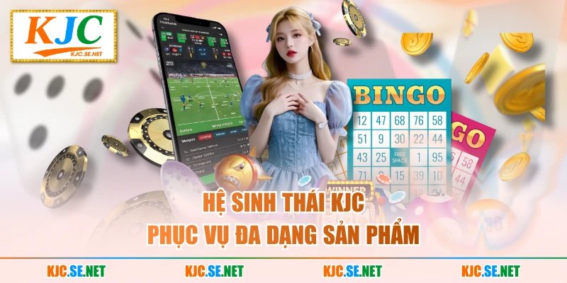 Hệ sinh thái KUBET phục vụ đa dạng sản phẩm
