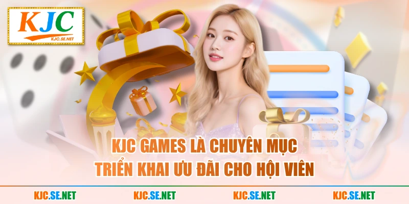 KUBET Games là chuyên mục triển khai ưu đãi cho hội viên