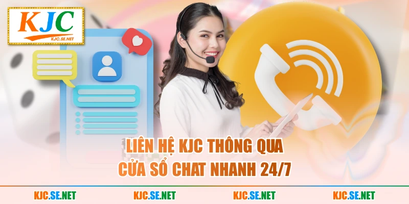 Liên hệ KUBET thông qua cửa sổ chat nhanh 24/7