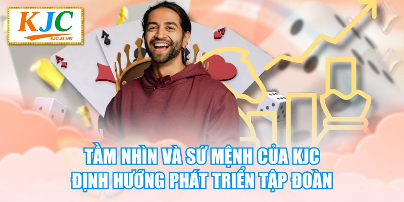 Tầm Nhìn Và Sứ Mệnh Của KUBET - Định Hướng Phát Triển Tập Đoàn