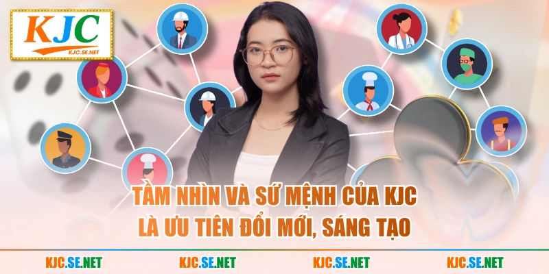 Tầm nhìn và sứ mệnh của KUBET là ưu tiên đổi mới, sáng tạo