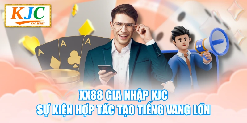 XX88 Gia Nhập KUBET - Sự Kiện Hợp Tác Tạo Tiếng Vang Lớn
