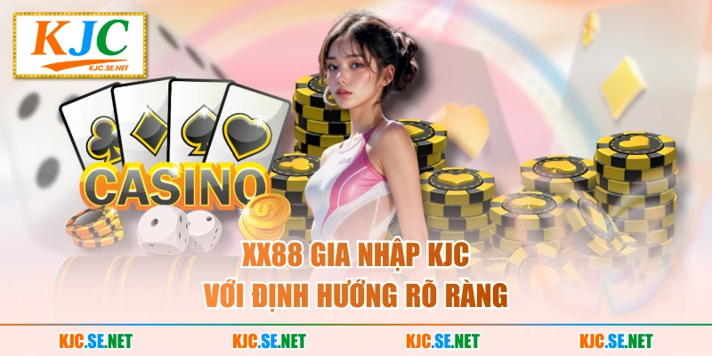 XX88 gia nhập KUBET với định hướng rõ ràng